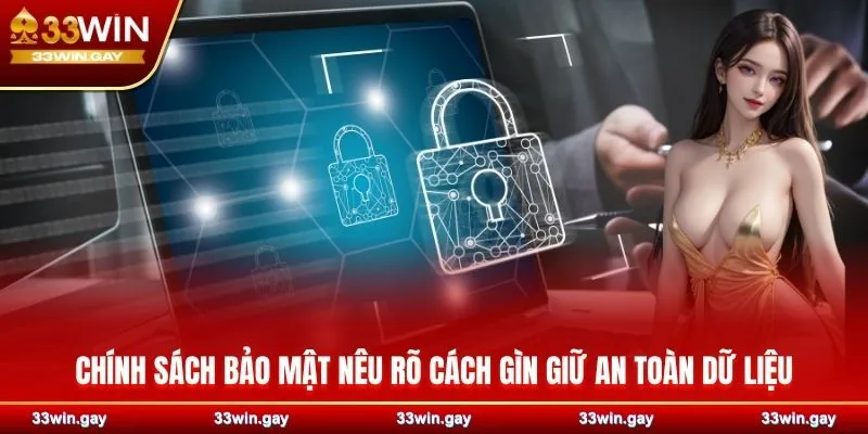 Chính sách bảo mật - Đảm bảo an toàn thông tin 2026 4 Chính sách bảo mật nêu rõ cách gìn giữ an toàn dữ liệu