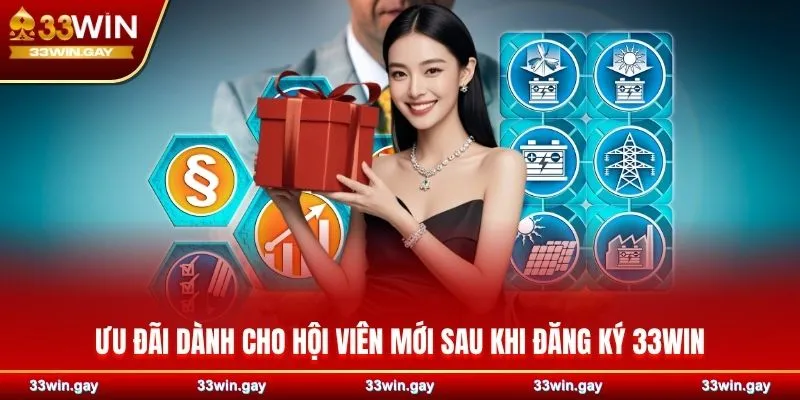 Hướng dẫn chi tiết cách đăng ký 33WIN dành cho TÂN THỦ 6 Ưu đãi dành cho hội viên mới sau khi đăng ký 33WIN